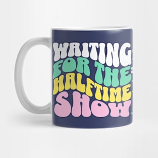 Waiting for the Halftime Show // Vintage Band Parent // Funny Marching Band Mom Mug